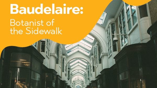 Baudelaire: Botanist of the Sidewalk – Lauren Elkin